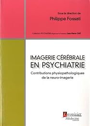 Imagerie cérébrale en psychiatrie