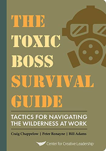 B.O.O.K The Toxic Boss Survival Guide - Tactics for Navigating the Wilderness at Work W.O.R.D