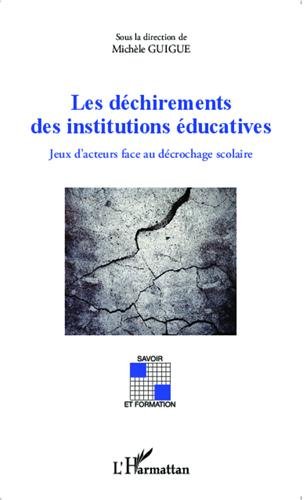 Les  déchirements des institutions éducatives