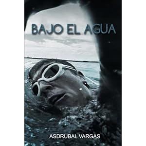 Bajo el agua (Spanish Edition)