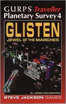 GURPS Traveller Planetary Survey 4: Glisten GURPS Traveller Planetary Survey 4: Glisten