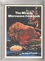 Miracle Microwave Cookbook 0891040447 Book Cover