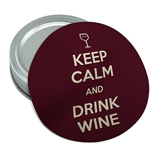 Keep Calm And Drink Wine Glass Round Rubber Non-Slip Jar Gripper Lid Opener