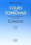 Cours de La Sorbonne Langue Et Civilisation Francaises Answer Key (Methode de Francais) (French Edit by