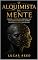 Livro O Alquimista da Mente : Domine a ansiedade, fortaleça sua inteligência emocional e tome melhores decisões