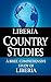 LIBERIA Country Studies: A brief, comprehensive study of Liberia