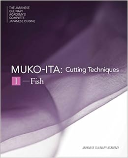 Mukoita I, Cutting Techniques: Fish (The Japanese Culinary Academy's Complete Japanese Cuisine)