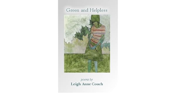 Green And Helpless Leigh Anne Couch Leah Maines 9781599241418