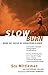 Slow Burn: Burn Fat Faster By Exercising Slower by Stu Mittleman, Katherine Callan
