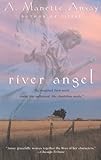 River Angel: A Novel