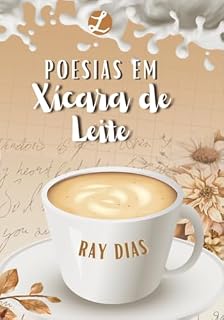 Livro Poesias em Xícara de Leite (Coleção Xícaras e Palavras Livro 3)