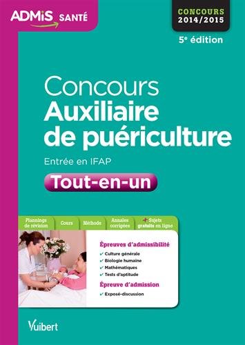 Concours Auxiliaire de puériculture - Entrée en IFAP - Tout-en-un - Concours 2014-2015 by (Paperback)