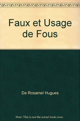 Faux et usage de fous