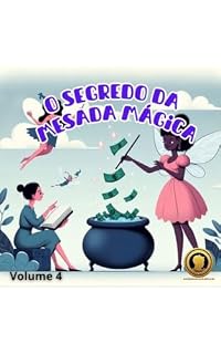 Livro O Segredo da Mesada Mágica (Moedas Mágicas Livro 4)