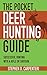 The Pocket Deer Hunting Guide: Successful Hunting with a Rifle or Shotgun (Skyhorse Pocket Guides) by Stephen D. Carpenteri