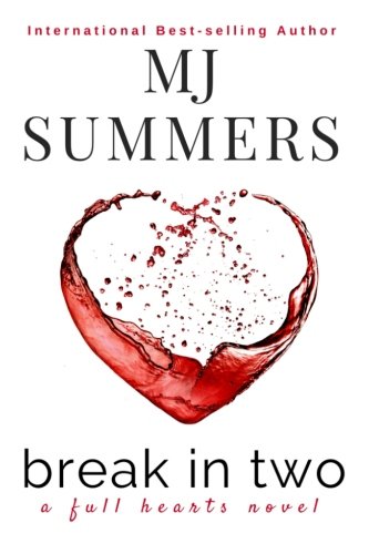 Break In Two (Full Hearts, #1)