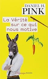 La  vérité sur ce qui nous motive