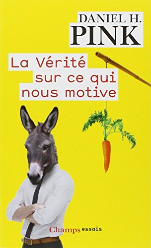 La  vérité sur ce qui nous motive