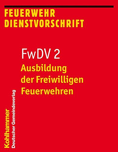 Ausbildung Der Freiwilligen Feuerwehren Fwdv 2 Feuerwehr - 