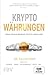 Kryptowährungen: Bitcoin, Ethereum, Blockchain, ICO's & Co. einfach erklärt (German Edition) by Julian Hosp