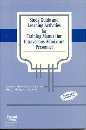 Study Guide and Learning Activities for Training Manual for Intravenous Admixture Personnel