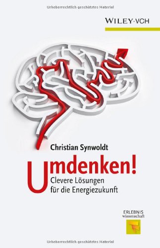 Angeschaltet - clevere Losungen f&uuml;r die Energiezukunft