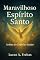 Livro Maravilhoso Espírito Santo