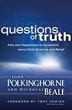 Questions of Truth: Fifty-one Responses to Questions About God, Science, and Belief