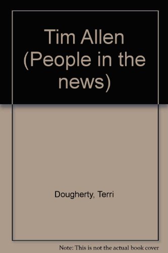 Tim Allen (People in the News) by Terri Dougherty (Library Binding)