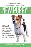 New Puppy!: From New Puppy to Brilliant Family Dog by Beverley Courtney