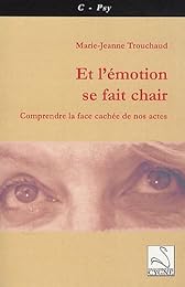 Et l'émotion se fait chair