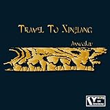 Travel to Xinjiang