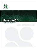 Pass The 6 - 2020 Edition: A Plain English Explanation To Help You Pass The Series 6 Exam