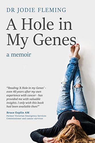 A Hole in My Genes: A Memoir by Dr Jodie Fleming