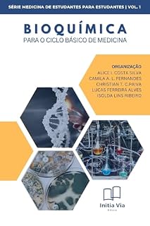 Bioquímica para o ciclo básico de medicina (Medicina de Estudantes para Estudantes)