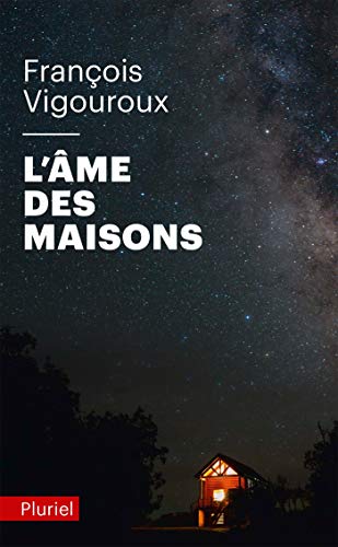 L'âme des maisons by François Vigouroux
