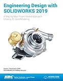 Engineering Design with SOLIDWORKS 2019 by David Planchard