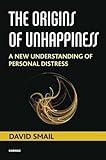 The Origins of Unhappiness: A New Understanding of Personal Distress cover