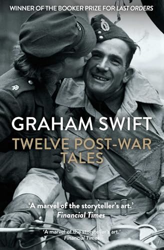 Twelve Post-War Tales: 'A marvel of the storyteller's art', Financial Times (English Edition)