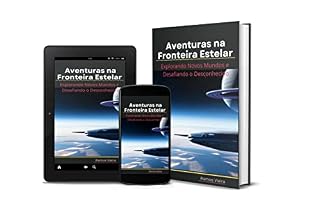Livro Aventuras na Fronteira Estelar: Explorando Novos Mundos e Desafiando o Desconhecido