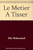 Le Metier A Tisser by 