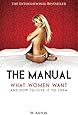 The Manual: What Women Want and How to Give It to Them