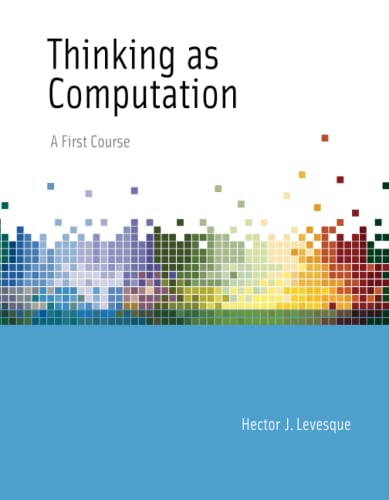 Thinking as Computation: A First Course (The MIT Press) cover
