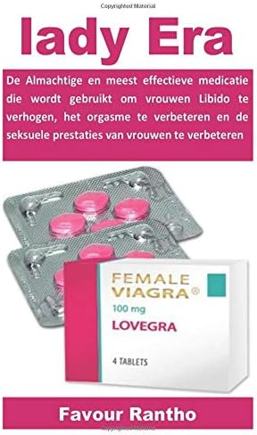 lady Era: Den Almægtige og mest effektive medicin bruges til at øge kvinders libido, forbedre orgasmen og forbedre kvinders seksuelle ydeevne (Danish Edition) (Danish) Paperback – January 8, 2019