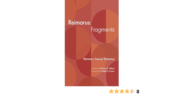 Reimarus Fragments Reimarus Hermann Samuel 9781606088913 Amazon Com Books