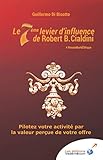 Le 7ème levier d'influence de Robert B. Cialdini: Pilotez votre activité par la valeur perçue de votre offre (French Edition) by M. Guillermo Di Bisotto