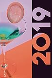 2019: Cocktail Craft Practical Organizer Diary daily weekly and monthly calendar planner for Mixolog by 