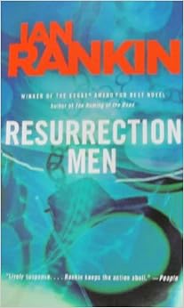 Resurrection Men An Inspector Rebus Novel (Inspector Rebus Novels