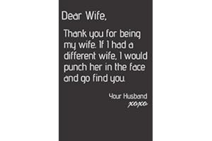 Dear Wife, Thank You for Being My Wife: Notebook, Journals and Diary for Ideas - Anniversary gifts for her, wedding gift, valentines day gifts for her, gifts for wife, romantic gifts for her