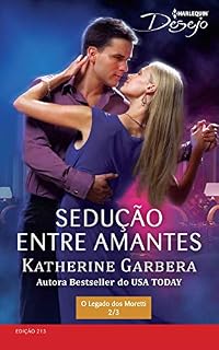 Livro Sedução entre Amantes (Harlequin Desejo Livro 213)